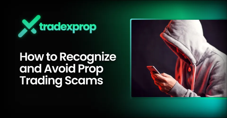 How to Recognize and Avoid Prop Trading Scams